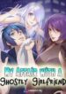 My Affair With a Ghostly Girlfriend – s2manga