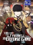 I Became the Tyrant of a Defense Game – s2manga.com