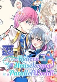 I was Reborn as a Housekeeper in a Parallel World! – s2manga.com