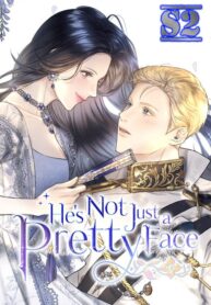 He’s Not Just a Pretty Face – s2manga.com